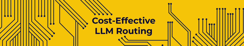 Cost-Effective LLM Routing